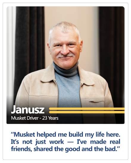 Musket driver of 23 years Janusz's testimonial: Musket helped me build my life here. It's not just work - I've made real friends, shared the good and the bad.